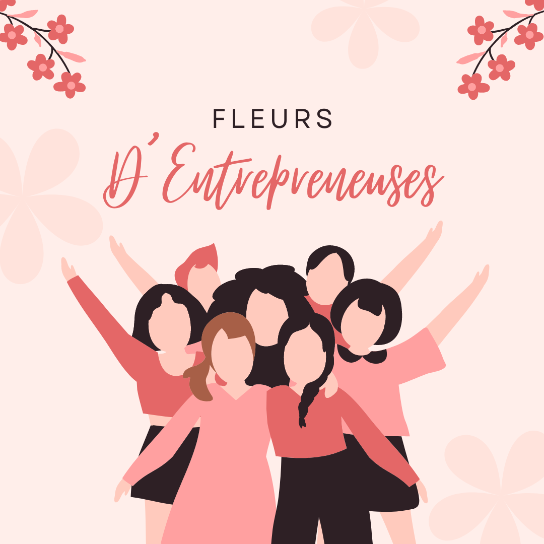 Fleurs d'Entrepreneuses : Un Boot Camp pour transformer ton idée en business durable! 🌸